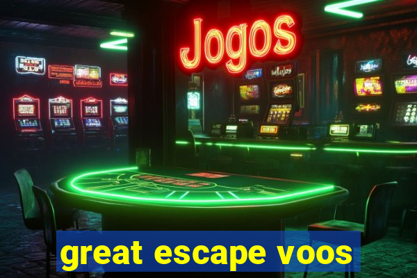 great escape voos